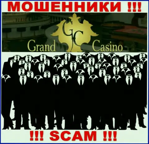 Организация Grand-Casino Com прячет своих руководителей - ВОРЮГИ !!!