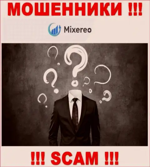 Инфы о лицах, которые руководят Mixereo Com во всемирной сети internet разыскать не представляется возможным