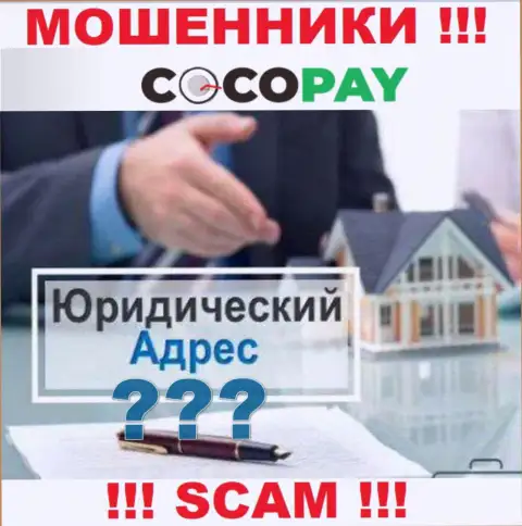 Желаете что-либо разузнать о юрисдикции компании CocoPay ??? Не получится, вся инфа засекречена