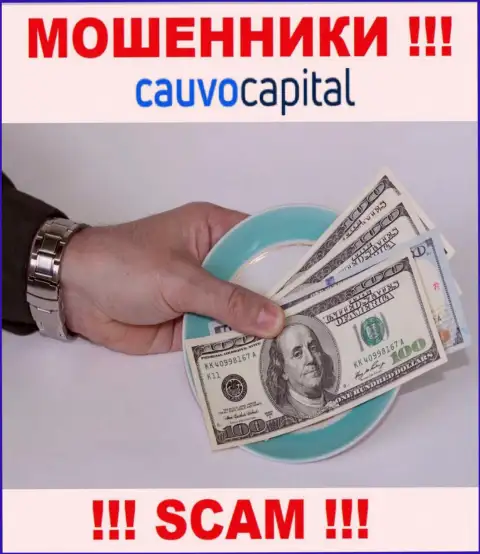 В CauvoCapital Com выкачивают из доверчивых людей деньги на покрытие комиссионного сбора - это МОШЕННИКИ