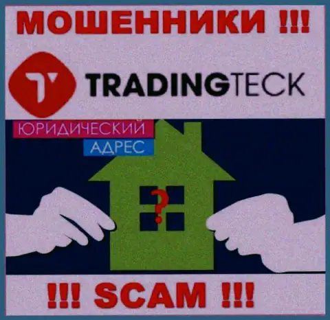 Мошенники TradingTeck Com скрывают данные о официальном адресе регистрации своей конторы