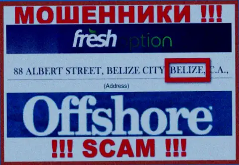 Фреш Опцион расположились на территории Belize и беспрепятственно отжимают финансовые вложения