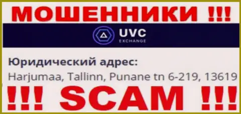 UVCEXCHANGE OÜ - это неправомерно действующая компания, которая скрывается в оффшорной зоне по адресу: Харьюмаа, Таллинн, Пунане тн 6-219, 13619