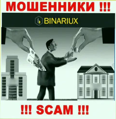 Намерены забрать назад деньги из дилинговой конторы Binariux, не выйдет, даже если покроете и комиссию