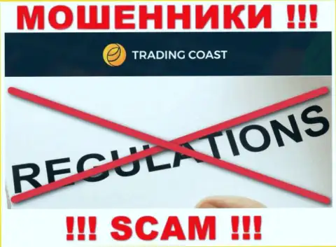 Trading Coast - это мошенническая контора, которая не имеет регулятора, осторожно !