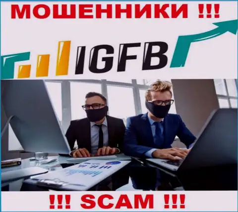 Не стоит верить ни одному слову агентов IGFB One, они internet-мошенники