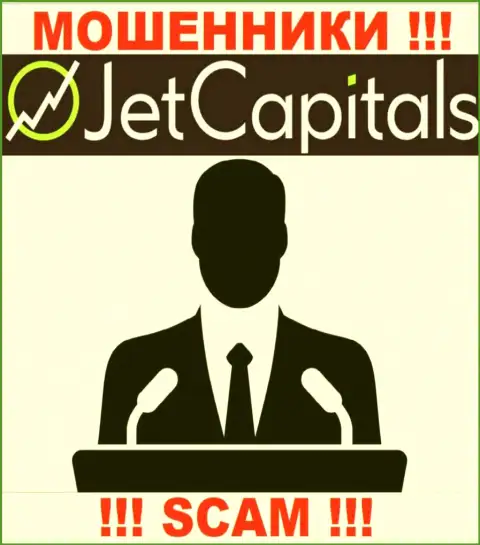 Нет ни малейшей возможности узнать, кто же является прямыми руководителями организации JetCapitals - это стопроцентно мошенники