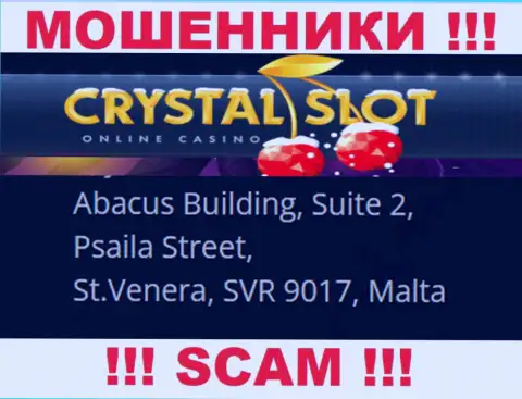 Abacus Building, Suite 2, Psaila Street, St.Venera, SVR 9017, Malta - юридический адрес, по которому зарегистрирована контора CrystalSlot Com