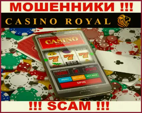 Интернет казино - это именно то на чем, якобы, профилируются мошенники Рояль Казино