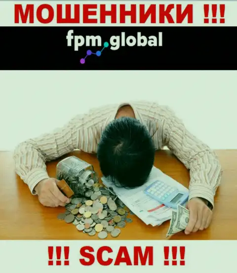 FPM Global раскрутили на финансовые вложения - напишите жалобу, Вам попробуют оказать помощь